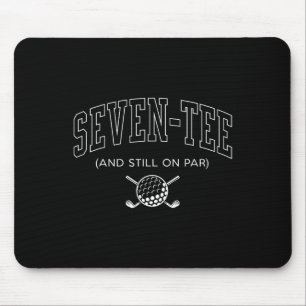 Zeven T-shirt en nog steeds op par - 70e verjaarda Muismat
