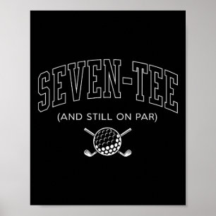 Zeven T-shirt en nog steeds op par - 70e verjaarda Poster