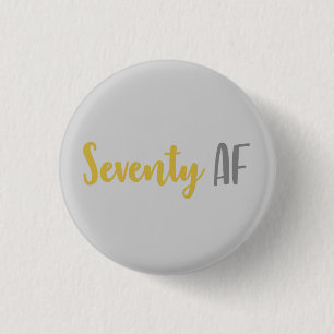 Zeventig AF Funny 70th Birthday Gift Ronde Button 3,2 Cm