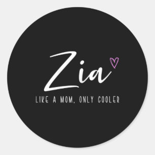 Zia als een moeder, maar dan koeler Moederdag Ronde Sticker