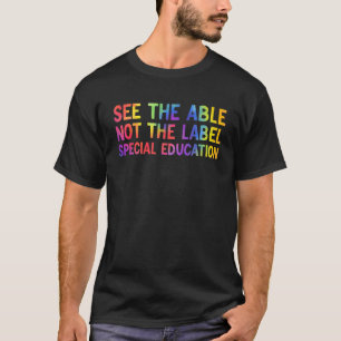 zie de bekwaamheid niet het etiket speciaal onderw t-shirt