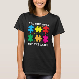 Zie De Bekwame Niet Het Etiket Puzzel Autisme Bewu T-shirt