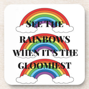ZIE DE RAINBOWS WANNEER HET DE GLOOMIEST IS BIER ONDERZETTER