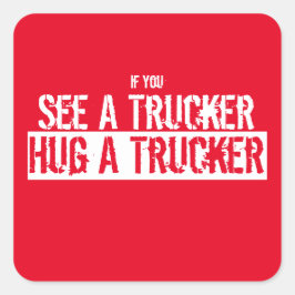 Zie een trucker, een trucker vierkante sticker