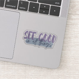 Zie goed in alle dingen Inspirerend Quote Pastel Sticker
