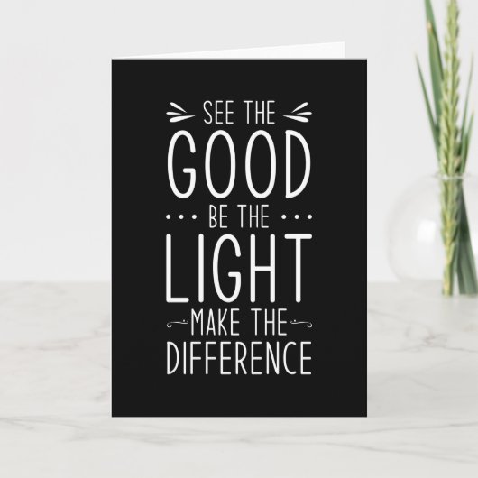 Zie het goede zij het licht maak het verschil kaart (Voorkant)