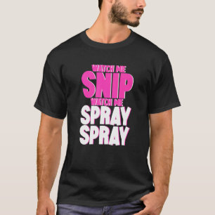 Zie hoe ik snip kijk hoe ik spuit t-shirt