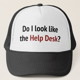 Zie ik eruit als de helpdesk? trucker pet