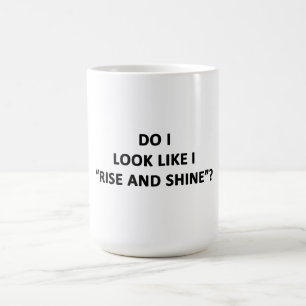 Zie ik eruit alsof ik verheug en schijn? koffiemok
