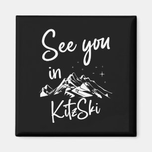 Zie je in Kitzski Tirol Oostenrijk Vakantie Ski  Magneet