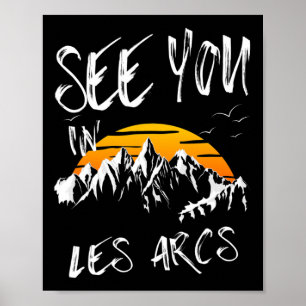 Zie je in Les Arcs Frankrijk Wandelvakantie Ski 1 Poster