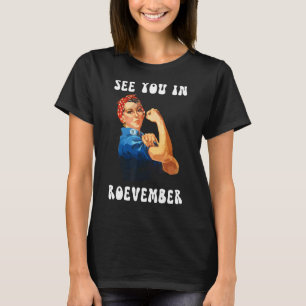Zie je in Roevember feminisme Pro Choice Rosie T-shirt