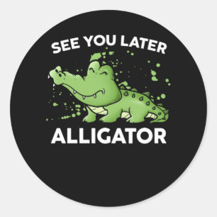 Zie je later alligator ronde sticker