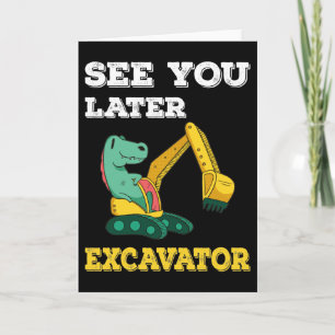 Zie je later Excavator I - Toddler Boys Kinderen Kaart