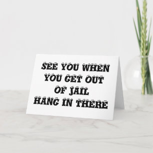 ZIE JE WANNEER JE BUITEN JAIL KRIJGT KAART