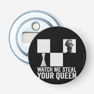 Zie me Steal Your Queen Funny Chess Board Gift Button Flesopener
