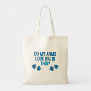 Zie mijn armen er groot uit? tote bag