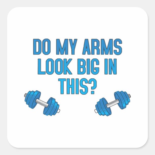 Zie mijn armen er groot uit? vierkante sticker (Voorkant)
