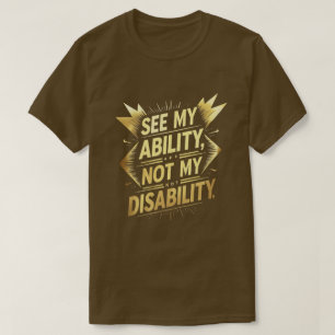 Zie mijn vermogen, niet mijn handicap – Empowering T-shirt