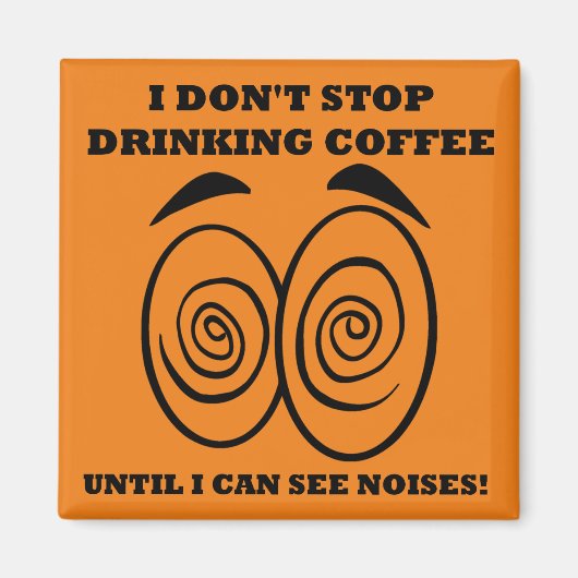 Zie Noises Funny Coffee Fridge Magnet Magneet (Voorkant)