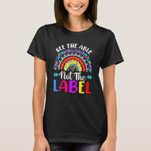 Zie Vaardig Niet Label Hart Steun Autisme Bewustzi T-shirt