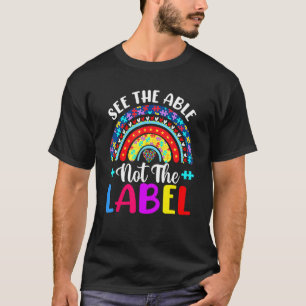 Zie Vaardig Niet Label Hart Steun Autisme Bewustzi T-shirt