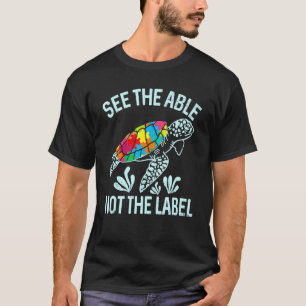 Zie Vaardig Niet Label Schildpad Autisme Bewustzij T-shirt