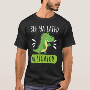 Zie Ya Later Alligator Zookeeper Crocodile T-shirt