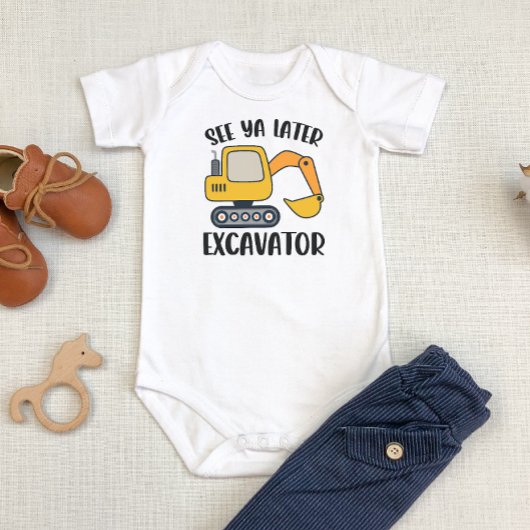 Zie Ya Later Excavator Baby Boy Bodysuit