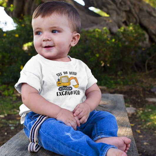 Zie Ya Later Excavator Toddler T-Shirt