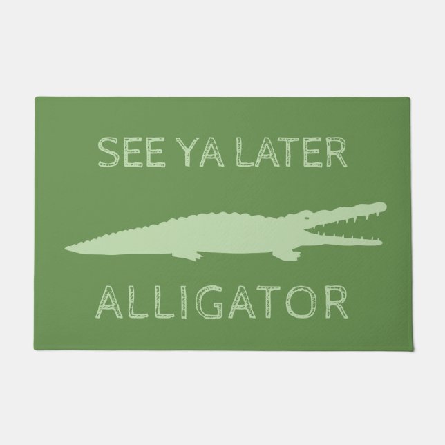 Zie Ya Latere Alligator | Aangepaste groene gator Deurmat (Voorkant)