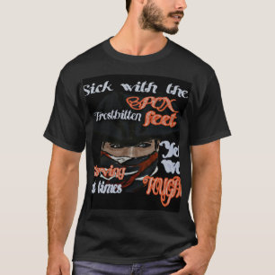 Ziek met de pokken, uitgehongerd, maar we vochten t-shirt