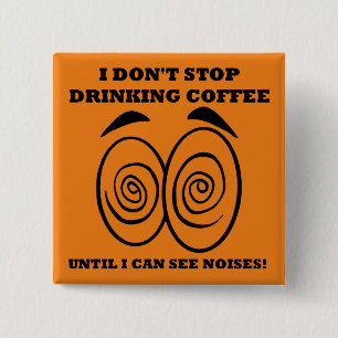 Ziet Geluiden Grappige Koffie Knop Speldje