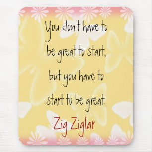 Zig Ziglar Quote-Begin-Motivating mousepad Muismat