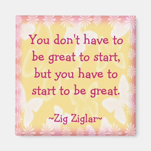 Zig Ziglar Quote-begin-motiverende magneet (Voorkant)