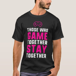 zij die samen gamen blijven samen gamen koppel t-shirt