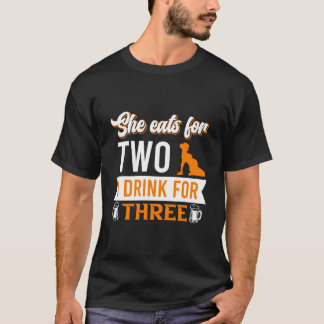 Zij Eet Voor Twee Ik Drink Voor Drie Papa Zegt T-shirt