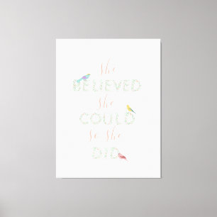 Zij geloofde dat ze bloemrijke letter vogel femini canvas afdruk