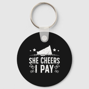 Zij juicht Ik betaal Cheer Dad van een Cheerleader Sleutelhanger