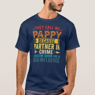 Zij noemen me Pappy omdat de Partner in Criminalit T-shirt