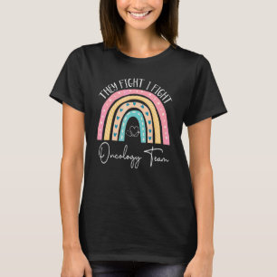 Zij Vecht Ik Vecht Oncologie Team Oncoloog Oncolo T-shirt