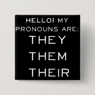 Zij, zij zijn hun woordvoerders. vierkante button 5,1 cm