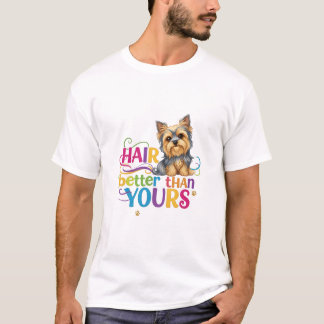 Zijdeachtige Terriër (Harer beter dan de jouwe) T-shirt