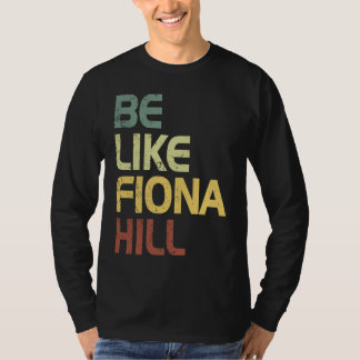 zijn als fiona hill t-shirt