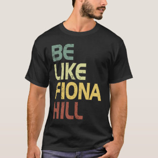 zijn als fiona hill t-shirt