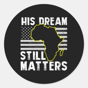Zijn droom is nog steeds Martin Luther King Ronde Sticker