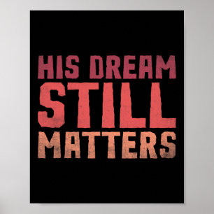 Zijn droom nog steeds problemen Black History Mont Poster