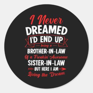 Zijn een zwager van een fantastische zus ronde sticker