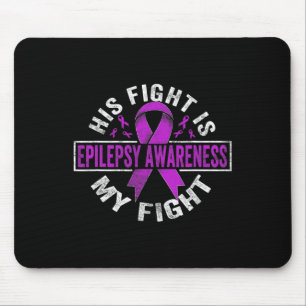 Zijn gevecht is mijn 'Fight Epilepsy'-bewustzijn Muismat