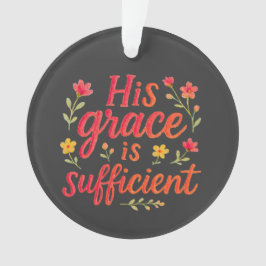 Zijn Grace is voldoende Ornament
